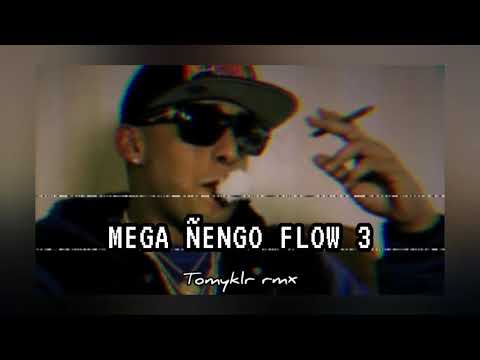 ⚡MEGA ÑENGO FLOW 3 (MIX) -TOMYKLR RMX⚡