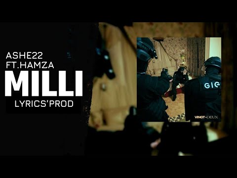 Ashe22 - Milli ft Hamza (PAROLES/LYRICS)