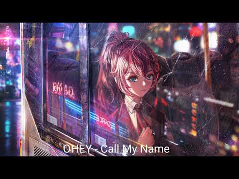 OHEY - Call My Name