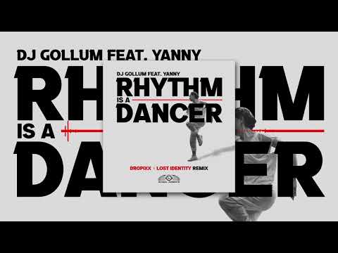 DJ Gollum feat. Yanny - Rhythm Is A Dancer (Dropixx & Lost Identity Remix)