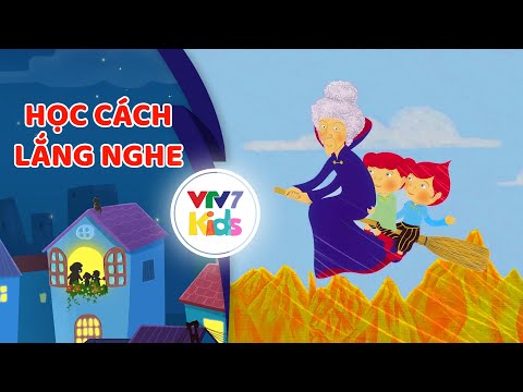 Dạy Con Cách Lắng Nghe | Mẹ kể bé nghe | Những câu chuyện nuôi dưỡng tâm hồn