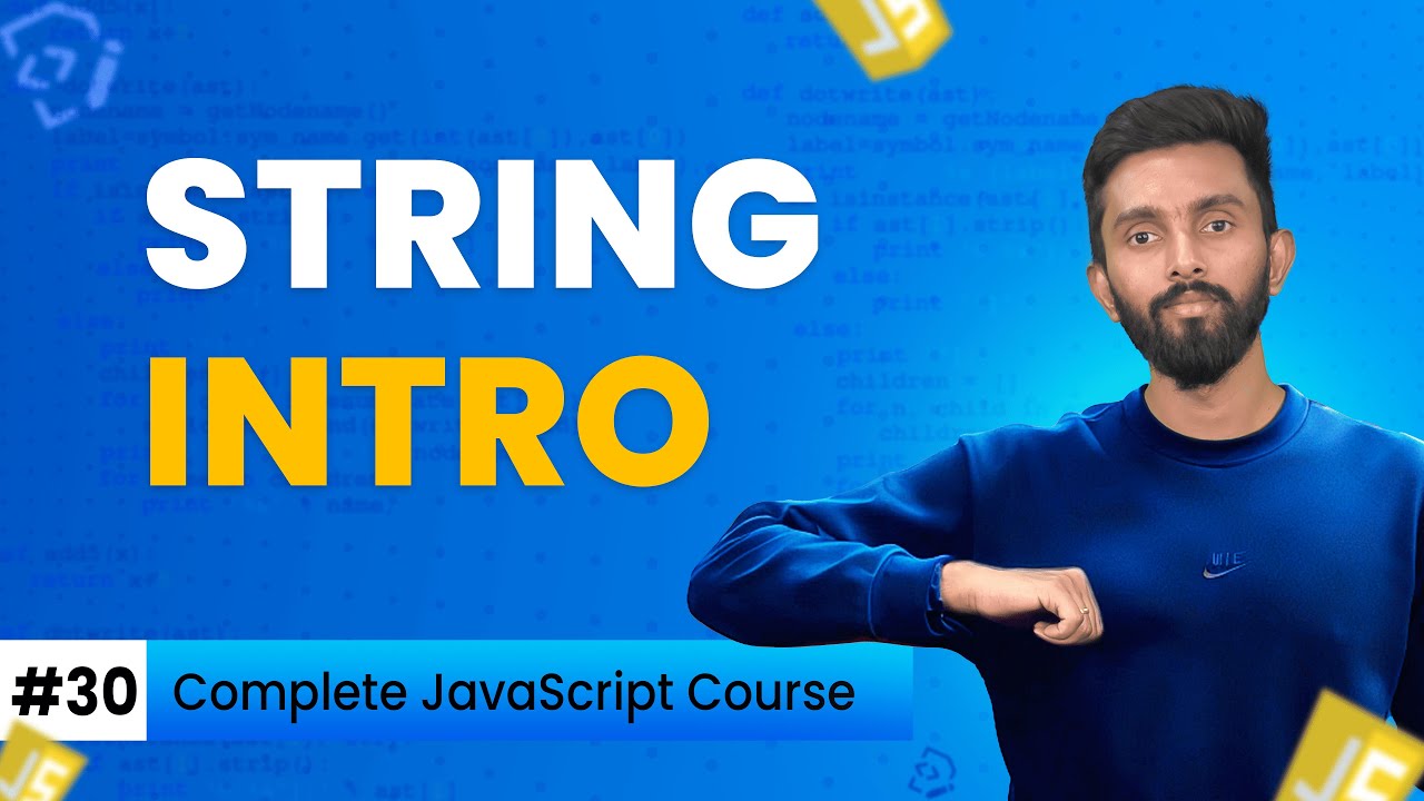 Learn JavaScript Strings Like THIS! Beginner’s Guide | Day 30 | Complete JavaScript Course 2025