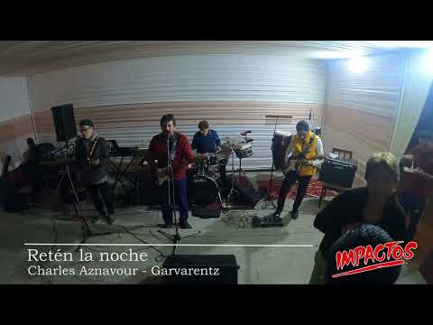 Retén la noche - Grupo IMPACTOS