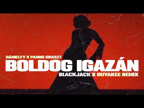 Dánielfy x Parno Graszt - Boldog igazán (Blackjack x Buyakee Remix)