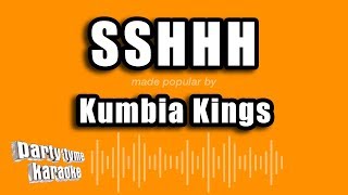 Kumbia Kings - Sshhh (Versión Karaoke)