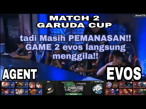 ROAR!!! EVOS VS AGENT MATCH 2 (GARUDA CUP)