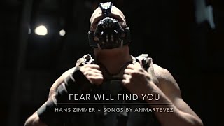 Fear Will Find You ~ Hans Zimmer ~ The Dark Knight Rises