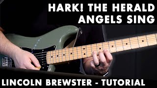 Hark! The Herald Angels Sing - Lincoln Brewster (Complete Electric Guitar Tutorial)