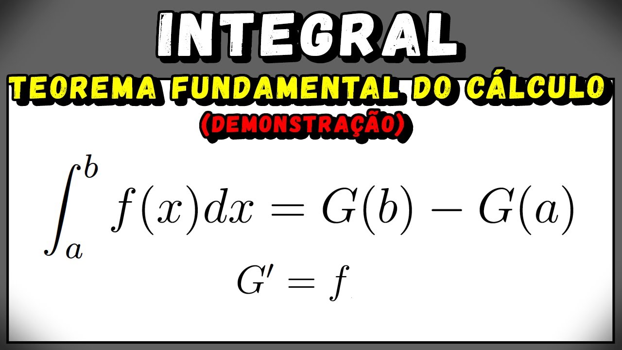 Demonstração completa do Teorema Fundamental do Cálculo - Aula 3.4 | Cálculo Integral