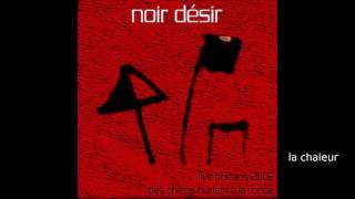 2002- Noir Désir au Zénith d'Orléans -  La Chaleur