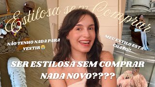 11 coisas que MELHORAM SEUS LOOKS sem precisar COMPRAR NADA NOVO!!