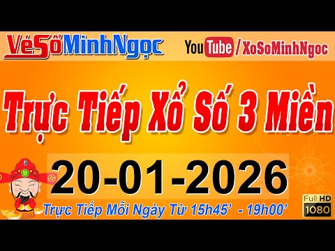 Xổ Số Minh Ngọc, Trực Tiếp Xổ Số Ngày 20/01/2026: KQXS Miền Nam XSMN, Miền Trung XSMT, Miền Bắc XSMB