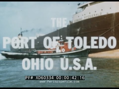 "THE PORT OF TOLEDO OHIO, U.S.A."   GREAT LAKES SHIPPING PORT   SS EDMUND FITZGERALD XD60334