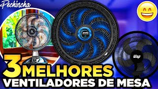 ????OS 3 Melhores VENTILADORES DE MESA Custo Benefício em 2025