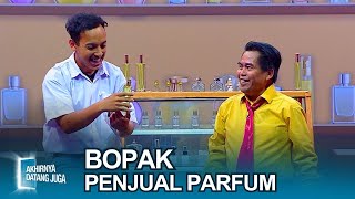 Download lagu Bopak Jadi Penjual Parfum Asal Mesir - Akhirnya Datang Juga mp3 Download lagu Bopak Jadi Penjual Parfum Asal Mesir - Akhirnya Datang Juga mp3