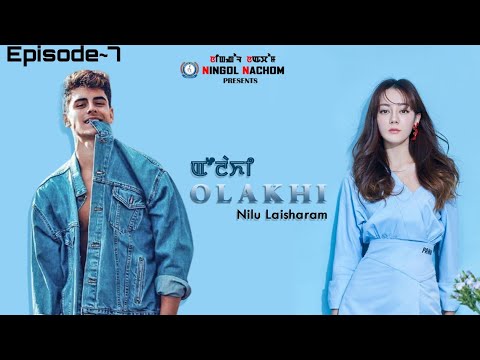OLAKHI(Ep7) //NILU LAISHRAM//MONA