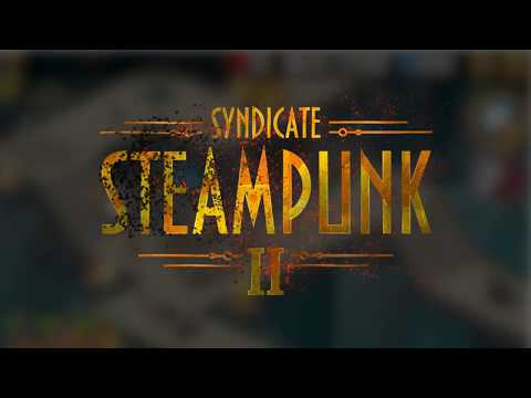 Видео Steampunk Syndicate 2 #1