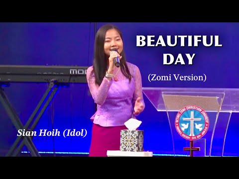 ‘BEAUTIFUL DAY’ (Zomi Version) - Sian Hoih Idol (LIVE)
