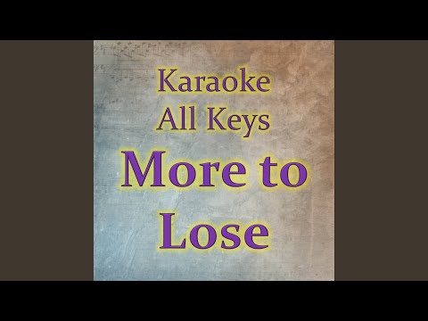More to Lose (Karaoke Version)