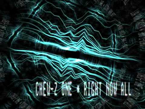 CHEW-Z ONE - RIGHT NOW ALL.wmv