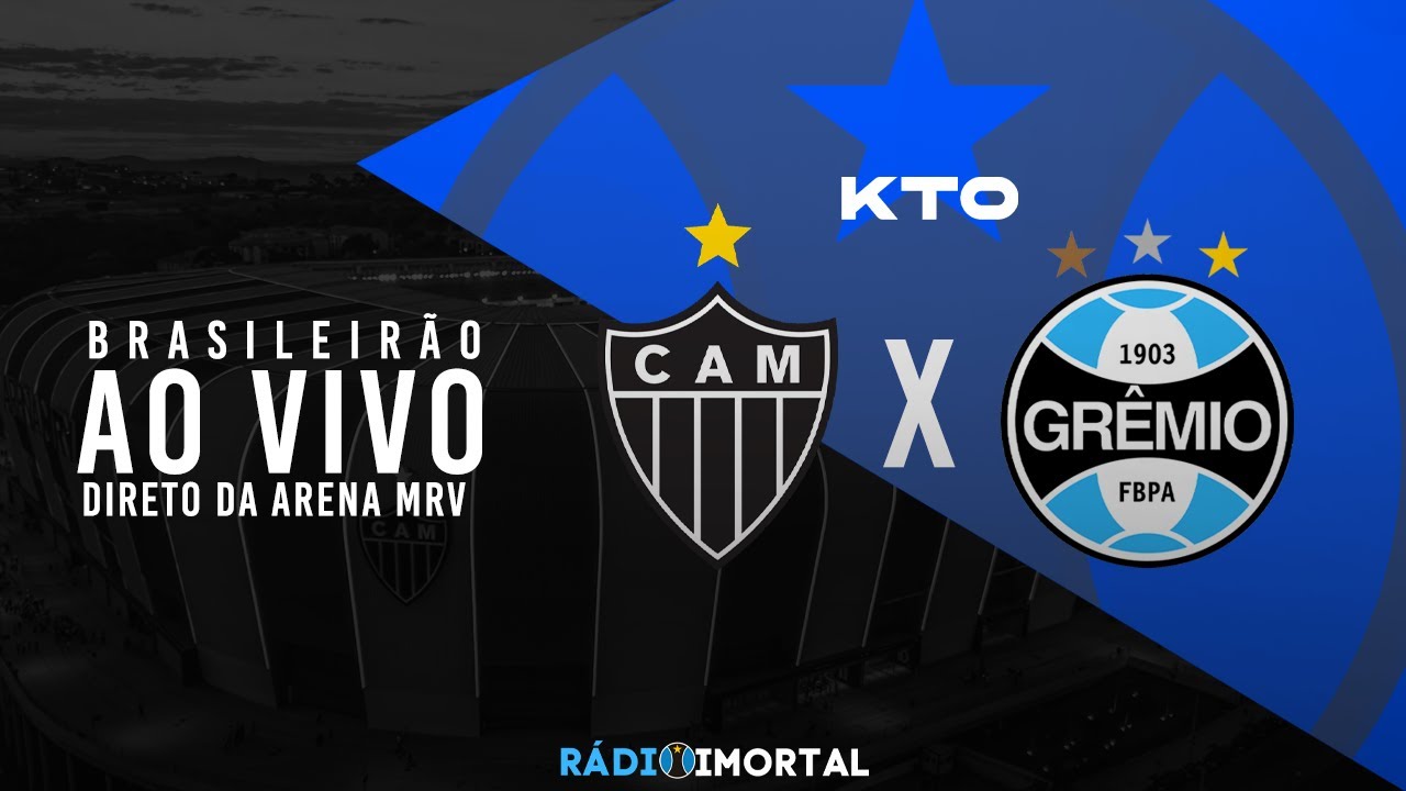 AO VIVO | ATLÉTICO-MG X GRÊMIO | BRASILEIRÃO 2024 | DIRETO DA ARENA MRV