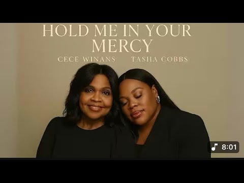 CeCe Winans & Tasha Cobbs | Hold Me in Your Mercy(Emotional lyrics)