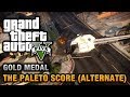 GTA 5 Mission 52 The Paleto Score Alternate Method 100 Gold Medal Walkthrough