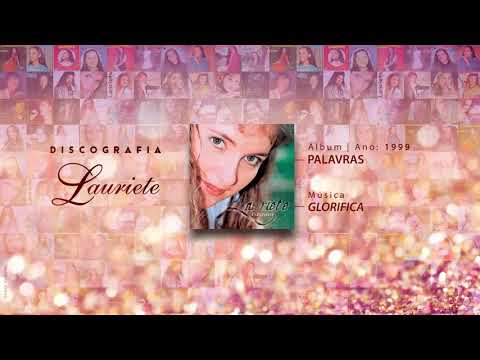 Lauriete | Álbum: Palavras | ♫ 02 GLORIFICA
