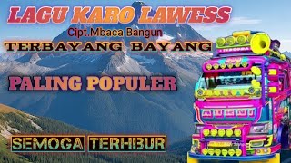 Download lagu LAGU KARO LAWAS Populer Terbayang bayang.lirik lagu Sri Dewi Br tarigan mp3