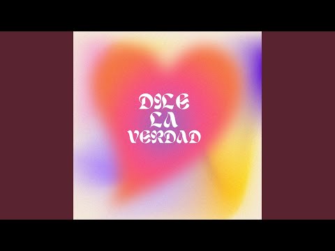 Dile la Verdad