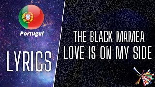LYRICS / LETRA | THE BLACK MAMBA - LOVE IS ON MY SIDE | EUROVISION 2021 PORTUGAL 🇵🇹