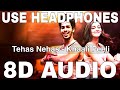Tehas Nehas 8D Audio Khaali Peeli Shekhar R Prakriti Kakar Ishaan Khatter Ananya Panday