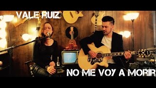 Belanova - No Me Voy a Morir (Cover) by Jorge Ibarra Ft. Valeria Ruiz