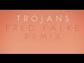 Atlas Genius - Trojans (Fred Falke Remix) [Remix ...