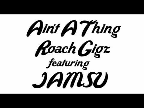 Ain't A Thing by Roach Gigz ft. IAMSU! [BayAreaCompass]