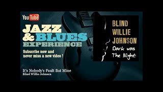 Blind Willie Johnson - It&#39;s Nobody&#39;s Fault But Mine