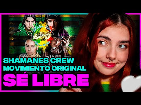 SHAMANES CREW y MOVIMIENTO ORIGINAL: "SÉ LIBRE" ✨🤍 | Reacción 📺 y Análisis ✍🏼