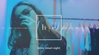 Omari Night - Down [Prod. Addy!]