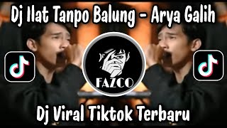 Download lagu DJ ILAT TANPO BALUNG - ARYA GALIH VIRAL TIKTOK TERBARU 2025 mp3 Download lagu DJ ILAT TANPO BALUNG - ARYA GALIH VIRAL TIKTOK TERBARU 2025 mp3