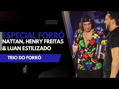 NATTAN HENRRY FREITAS E LUAN ESTILIZADO SÓ O OURO DO FORRÓ
