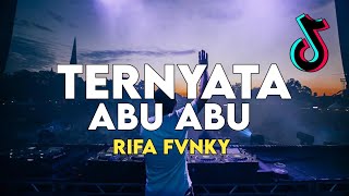Download lagu DJ TERNYATA ABU ABU VIRAL TIKTOK🔥 REMIX FULL BASS  Rifa Fvnky  Nwrmxx mp3