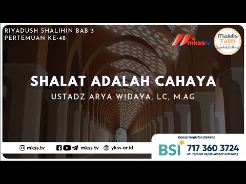 Pertemuan Ke-48 Bab 3 Sabar: Hadits Ke-26 Shalat Adalah Cahaya | Ustadz Arya Widaya Lc, M.Ag