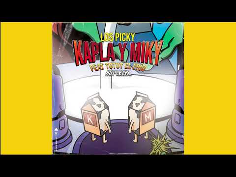 Kapla y Miky, Hot Leche, Totoy el Frio  - LOS PICKY  (Audio Cover)