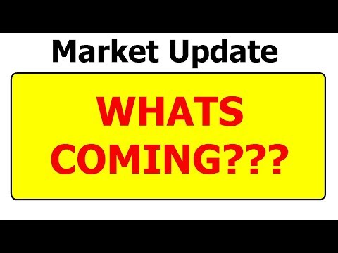 Market Update - Whats Coming