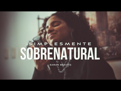 Sarah Beatriz - Simplesmente Sobrenatural (COVER)