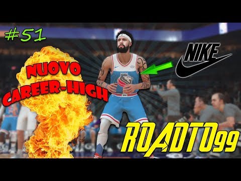 NUOVO CAREER-HIGH CON LE NUOVE MAGLIE NIKE "THE CITY" - NBA2K18 #ROADTO99 #51 - [ITA PS4]