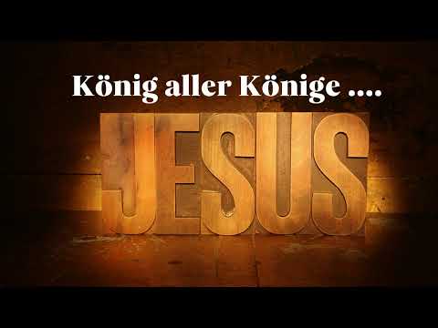 König aller Könige...JESUS