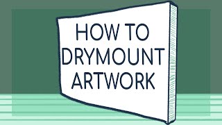 How to Dry Mount