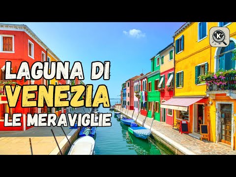 Laguna di Venezia, alla Scoperta delle Meraviglie delle Isole