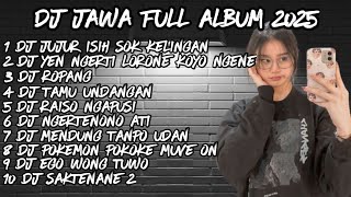 Download lagu DJ JAWA FULL ALBUM  2025🔥DJ JUJUR ISEH SOK KELINGAN🔥 DJ KIRANG X ROPANG mp3